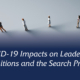 COVID-19 Impacts on Leadership Transitions and the Search Process