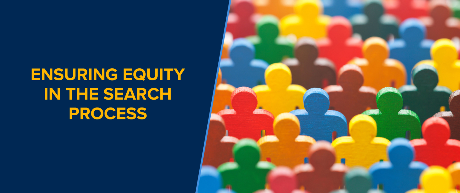 Ensuring Equity in the Search Process