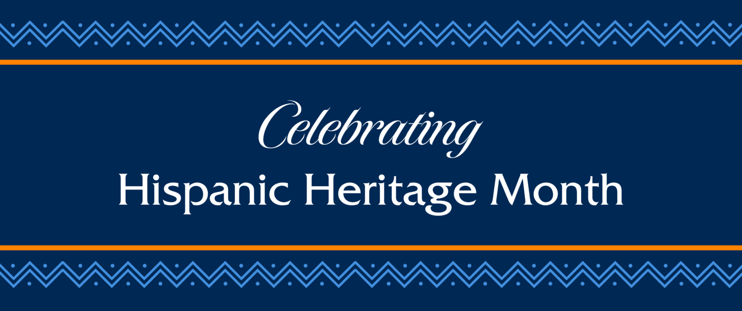 Celebrating Hispanic Heritage Month