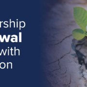 Leadership Renewal Starts with Intention